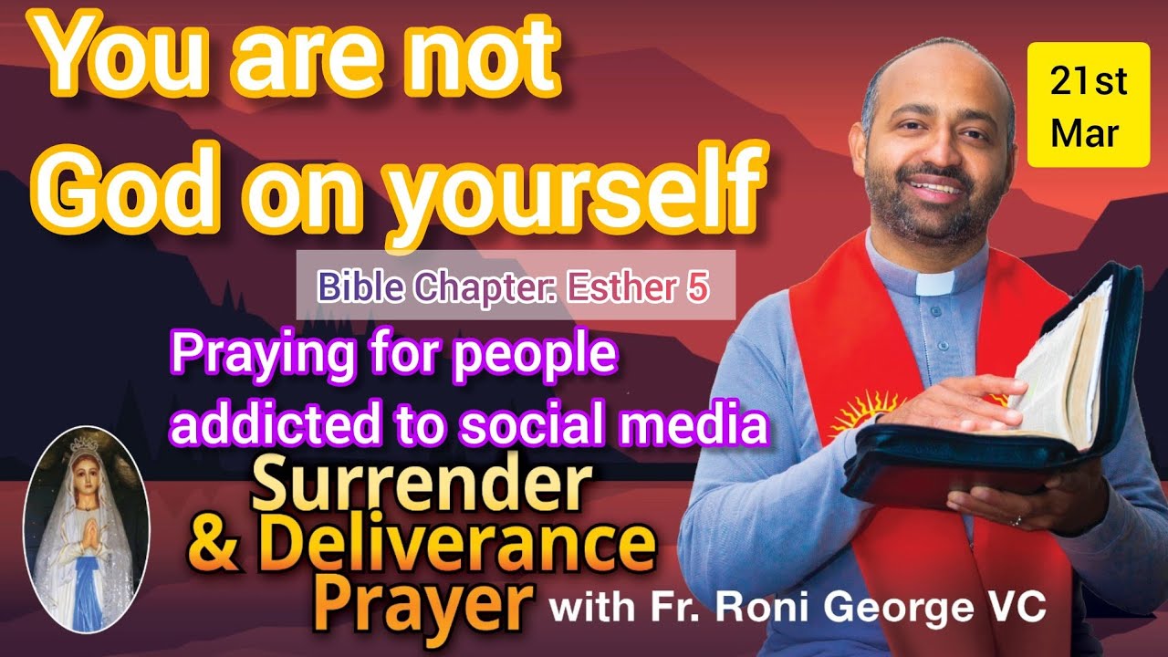 Morning Surrender &  Deliverance Prayer YOU ARE NOT GOD -  LENTEN MEDITATION - 21st March 2022