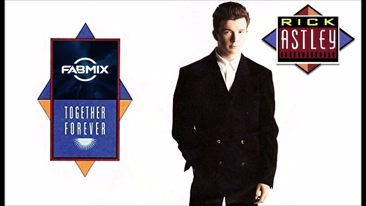 Rick Astley - Together Forever - Extended Fabmix -1987