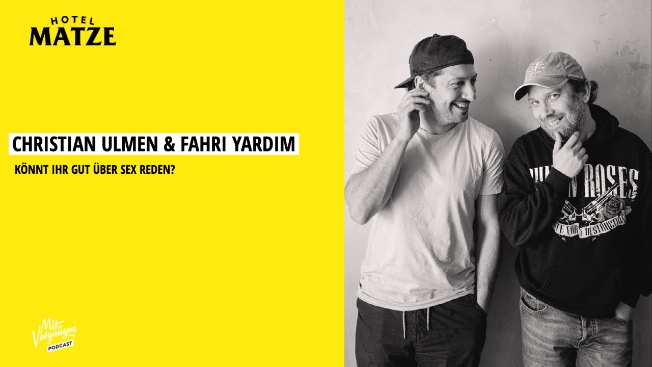 Christian Ulmen und Fahri Yardim – Könnt ihr gut über Sex reden?