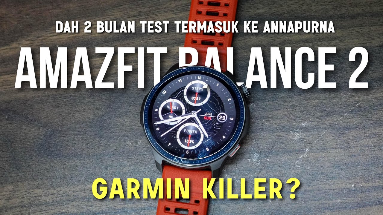 AMAZFIT BALANCE 2 | GARMIN KILLER? - 2 Bulan Test Termasuk ke Annapurna