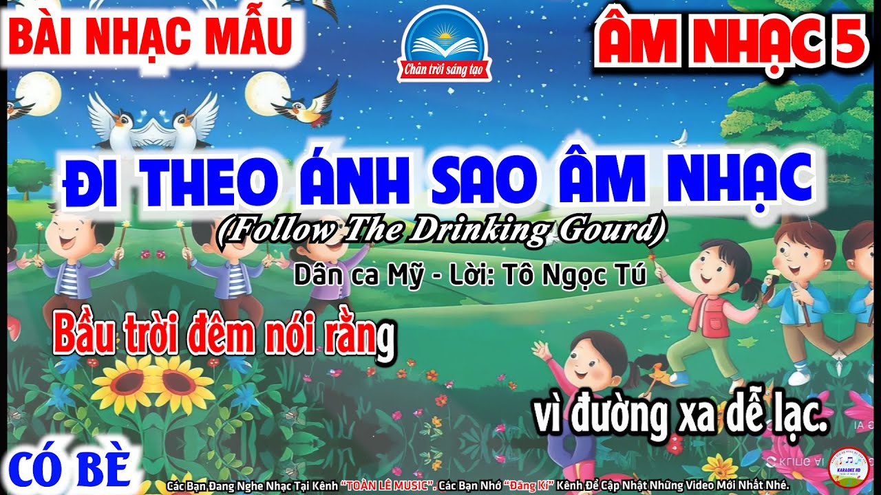NHẠC MẪU ĐI THEO ÁNH SAO ÂM NHẠC | ÂM NHẠC 5 -CHÂN TRỜI SÁNG TẠO