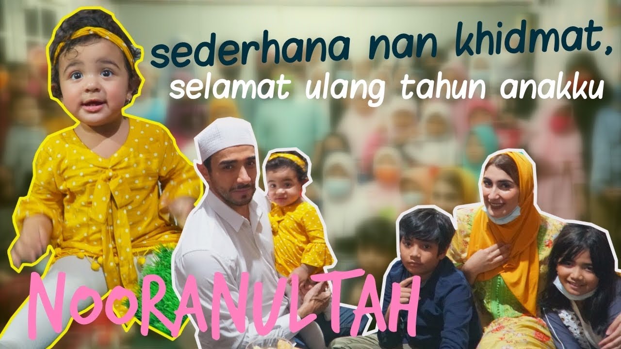 SELAMAT ULANG TAHUN YANG PERTAMA ANAK KU, NOORAN MIKAYLA ABDULLAH