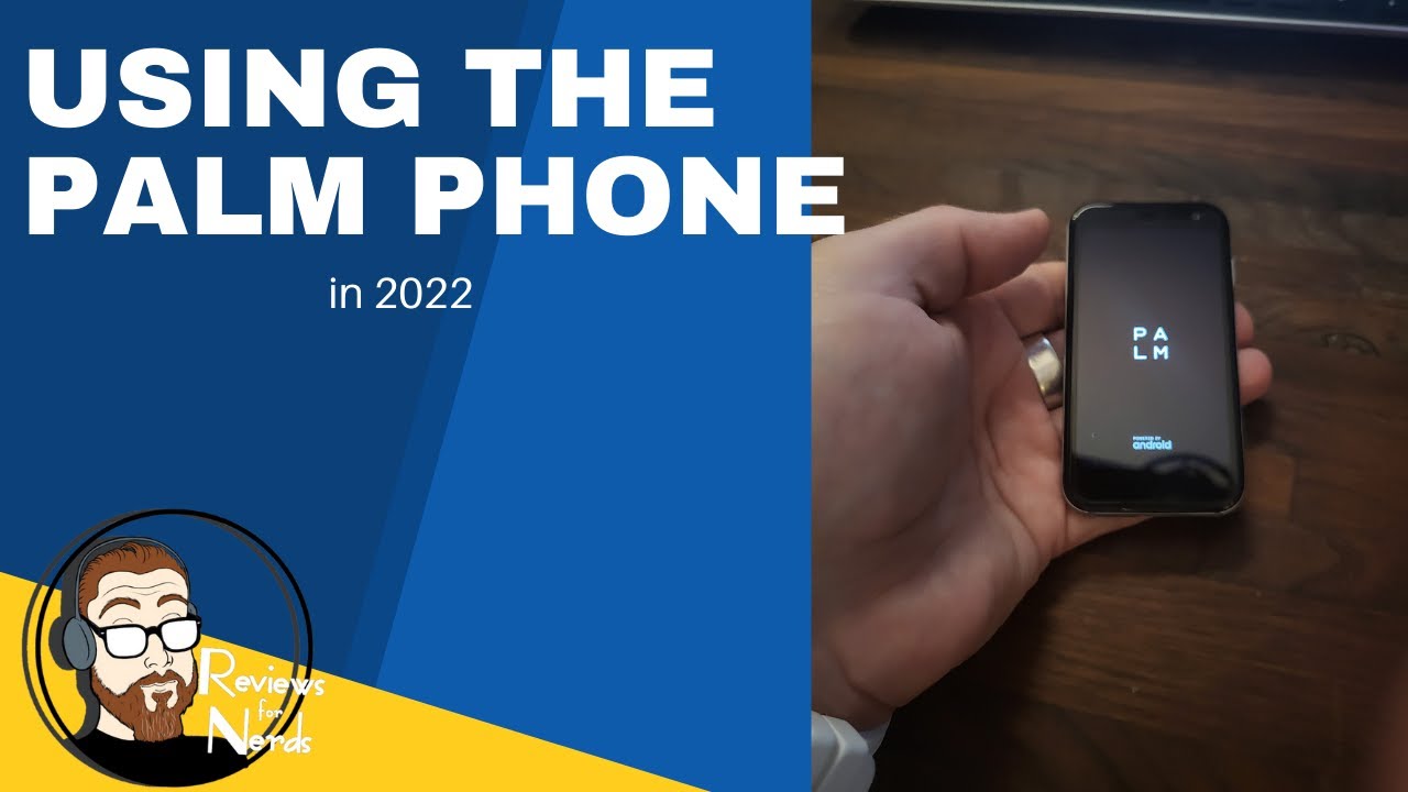 Using a Palm Phone in 2022
