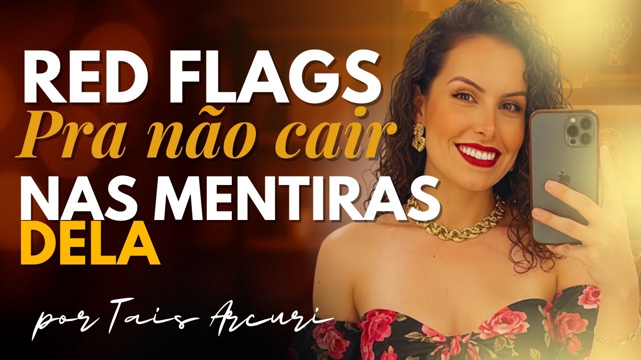 Red flags femininas: que ELA não é uma mulher confiável. FUJA DE MULHERES ASSIM!