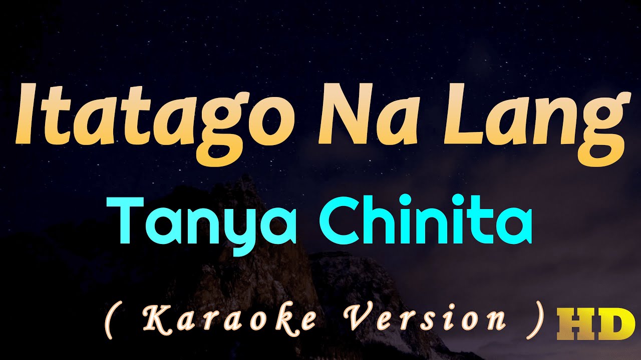 Itatago Na Lang - Tanya Chinita Karaoke Version