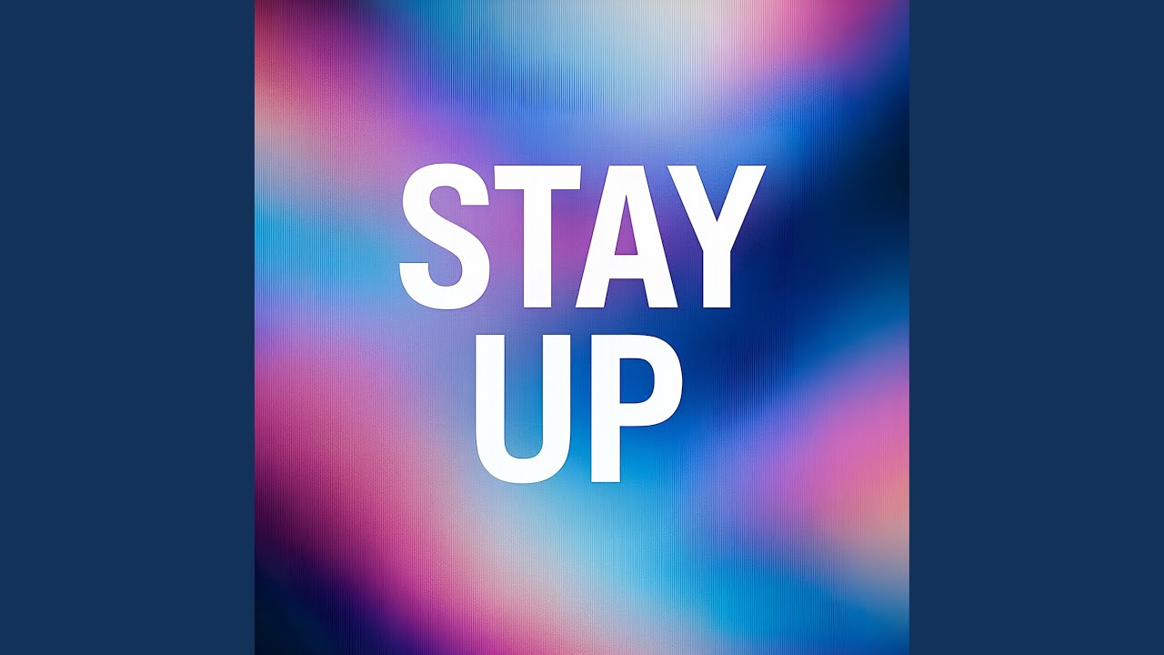 Stay Up