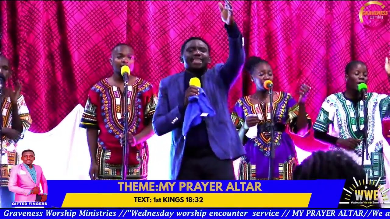 WEDNESDAY WORSHIP ENCOUNTER SERVICE//MY PRAYER ALTAR