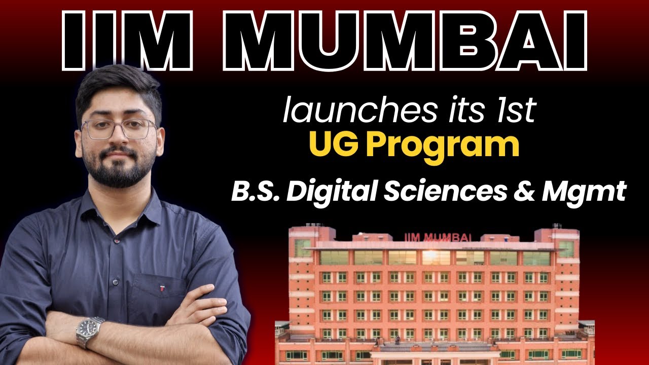 IIM Mumbai Launches its First UG Programme!! | BS in Digital Sciences & Business Management