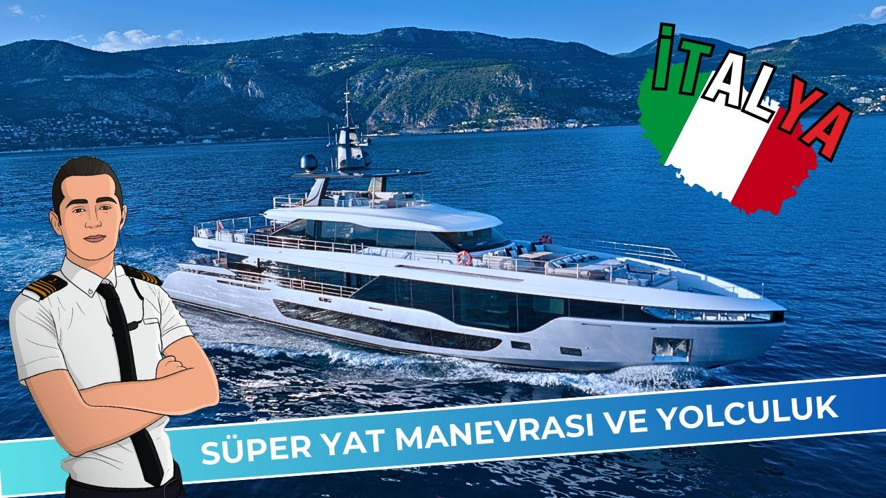 2025 Sezonu Bölüm 2 İtalya'da Süper yat ile seyir-Yat Manevrası