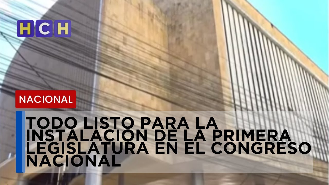 Todo listo para la instalación de la Primera Legislatura en el Congreso Nacional