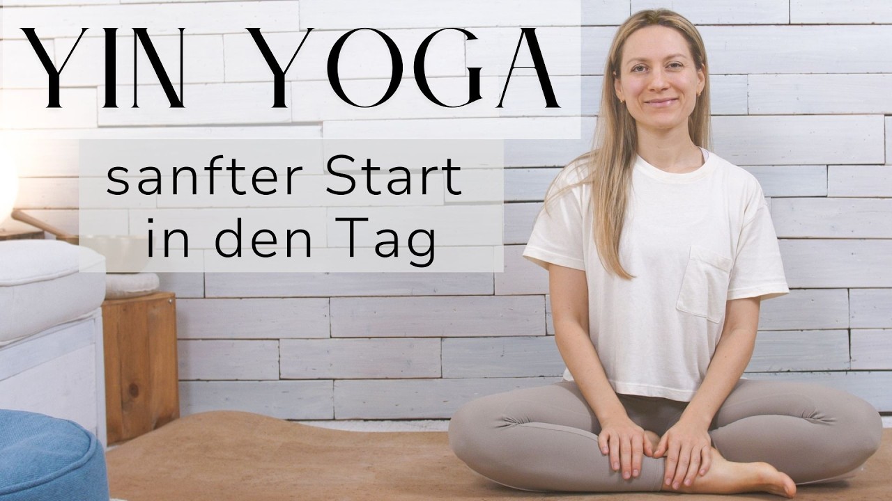 Yin Yoga am Morgen | sanfter Start in den Tag | 30 Min | auch für Anfänger