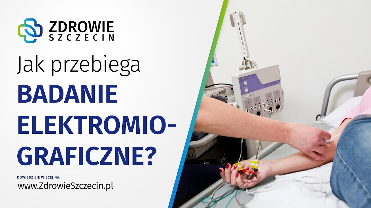 Jak przebiega badanie elektromiograficzne? - Zdrowie Szczecin