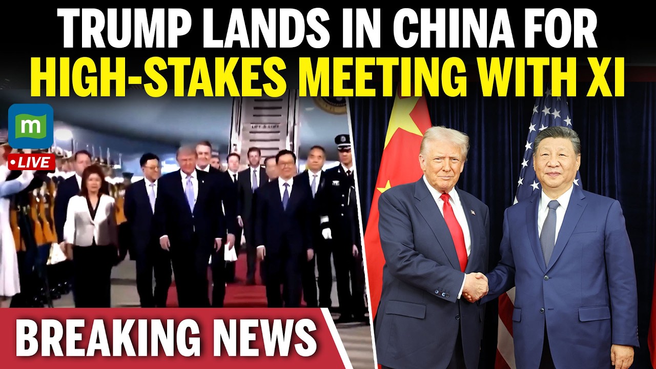 LIVE: Donald Trump lands in China for high-stakes meeting with Xi Jinping | BREAKING NEWS