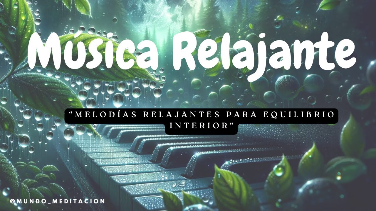 Melod&iacute;as Relajantes para Equilibrio Interior