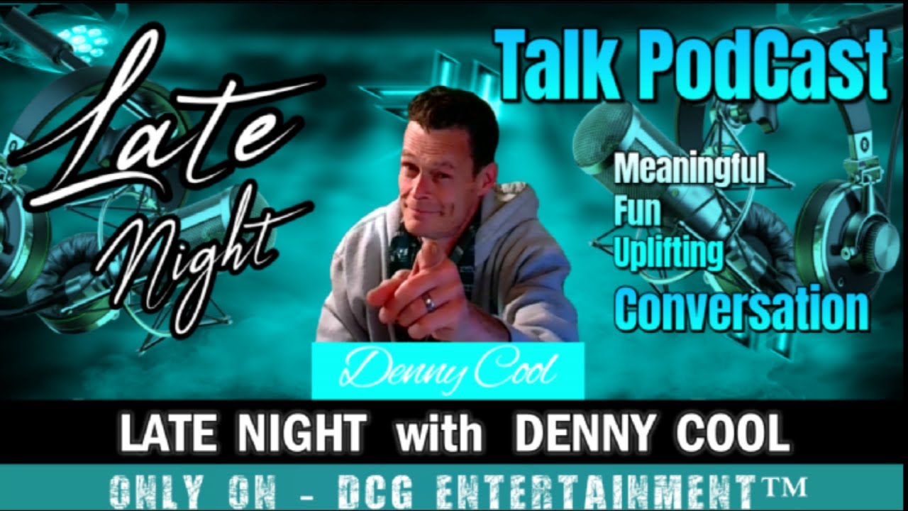 🎤1/31/26 (S1.E1) LATE NIGHT WITH DENNY COOL. #chat  #talkpodcast A DCG ENTERTAINMENT PRODUCTION®