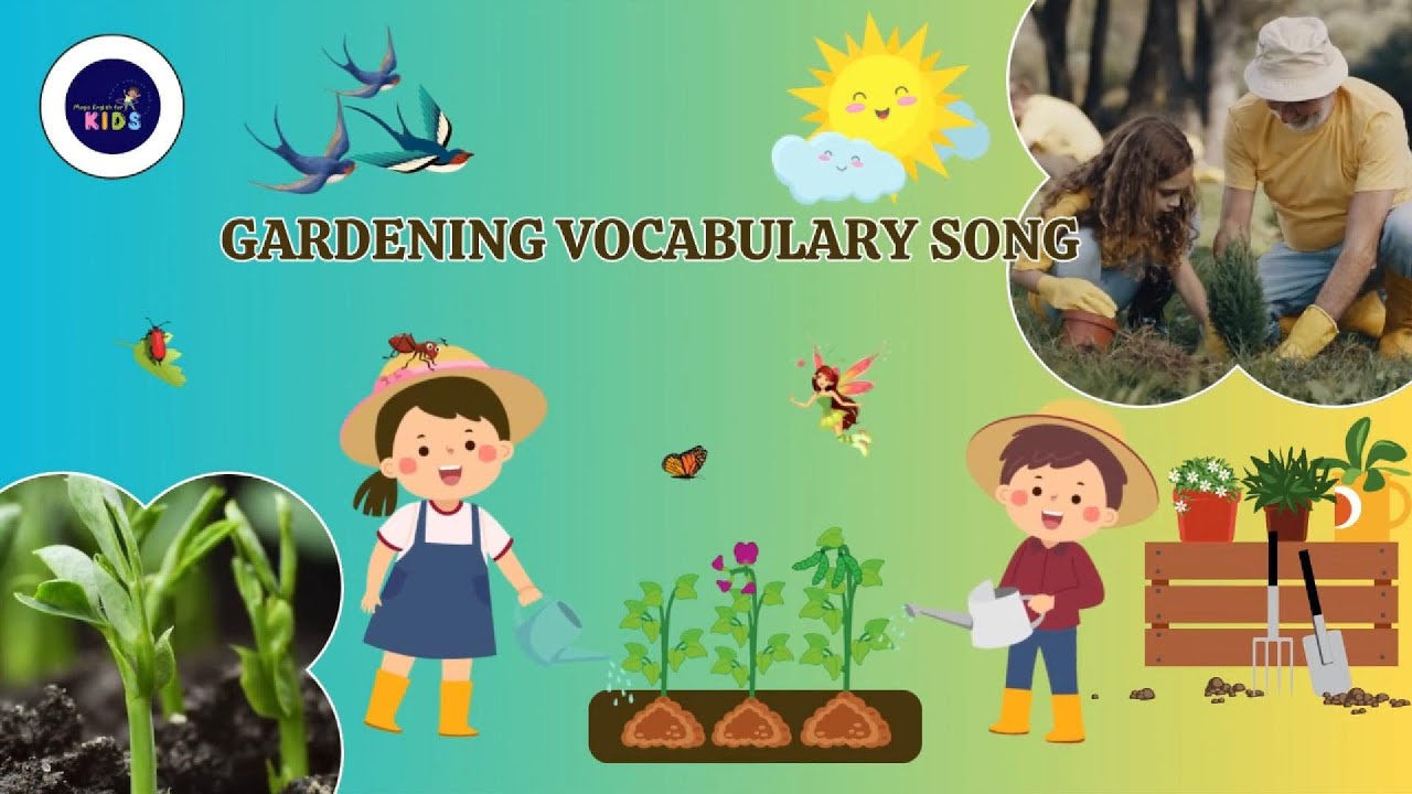 Gardening Vocabulary Song | Learn Gardening vocabularies in a fun way for Kids
