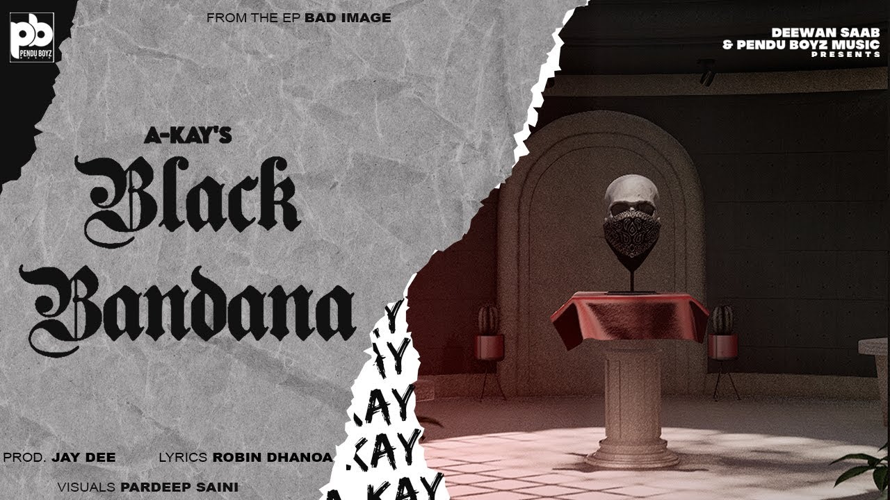 Black Bandana -A KAY (Official Video) | Punjabi Songs 2022 | Bad Image