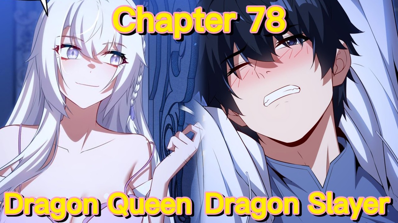 Shut up, Evil Dragon, I Don't Want to Raise A Child with You Anymore (Chapter 78)