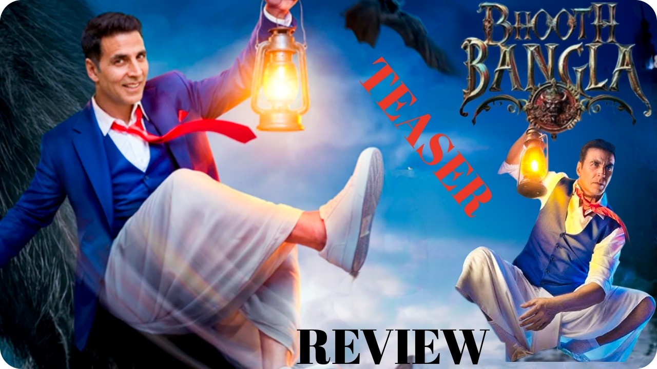 Bhooth Bangla Teaser Review | Akshay Kumar | Bhooth Bangla Teaser Hindi | Bhooth Bangla Movie