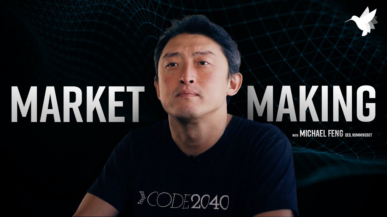 What is Market Making? Interview with Hummingbot co-founder Michael Feng