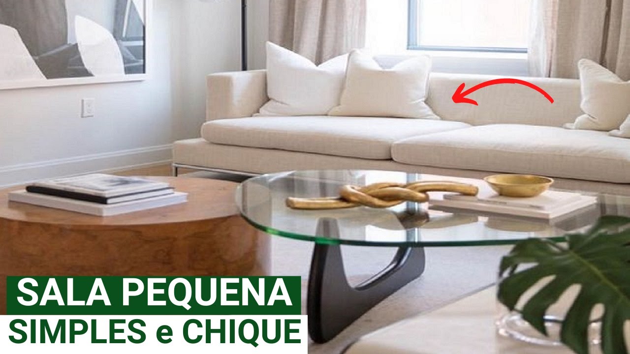SALA PEQUENA CHIQUE - 10 DICAS PARA DECORAR DE FORMA SIMPLES E FÁCIL