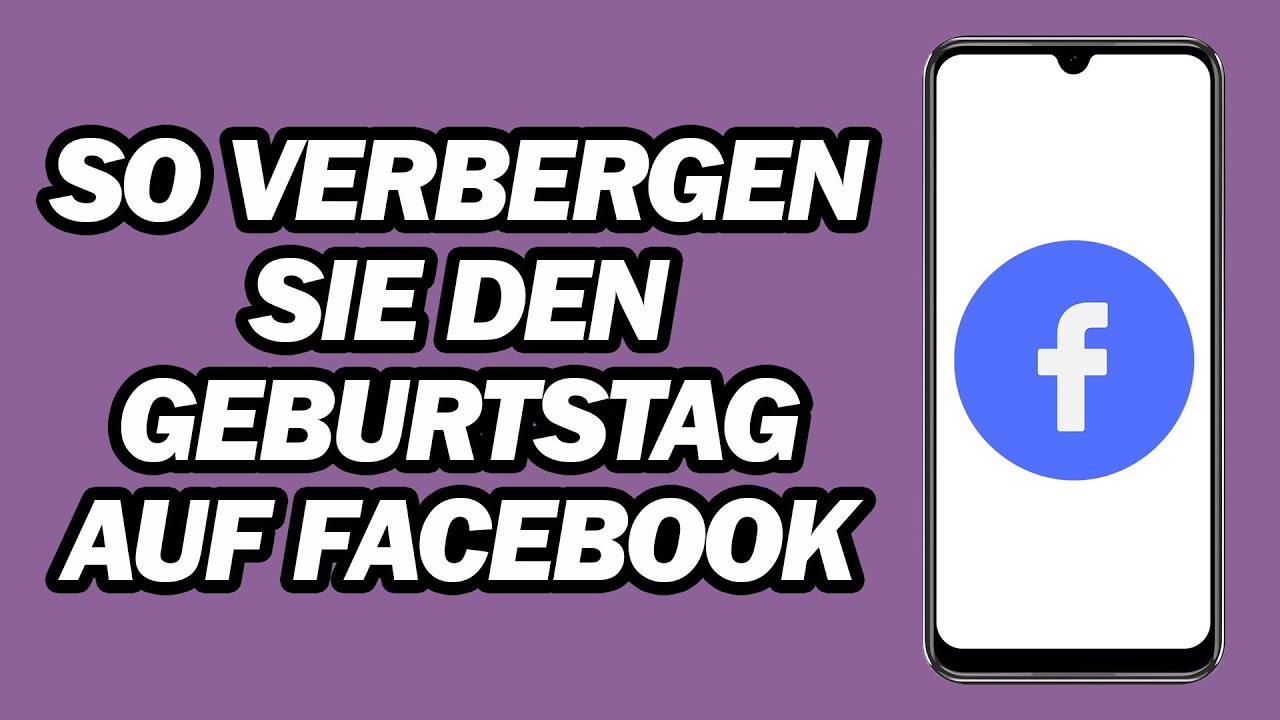 So Verbergen Sie Den Geburtstag Auf Facebook | Schritt f&uuml;r Schritt