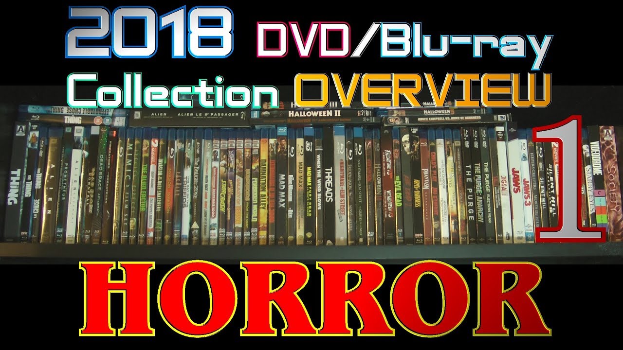 2018 DVD/Blu-ray Collection Overview 10 - Horror 1 - Sci Fi, Post Apocalypse, Franchises, Body