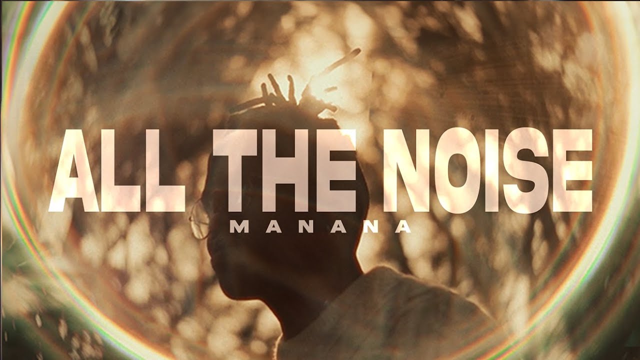 Manana - All the Noise [Visualiser]
