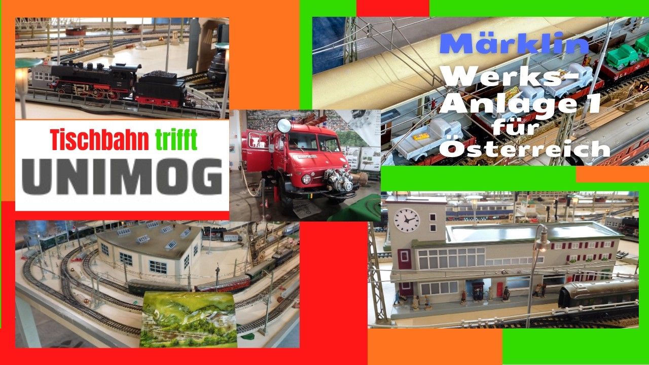 Tischbahn trifft Unimog 2026 - Märklin-Werksanlage 1950er Jahre für Österreich