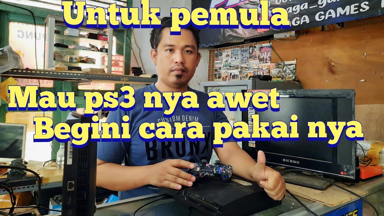 cara pakai ps3 dengan baik dan benar untuk Pemula