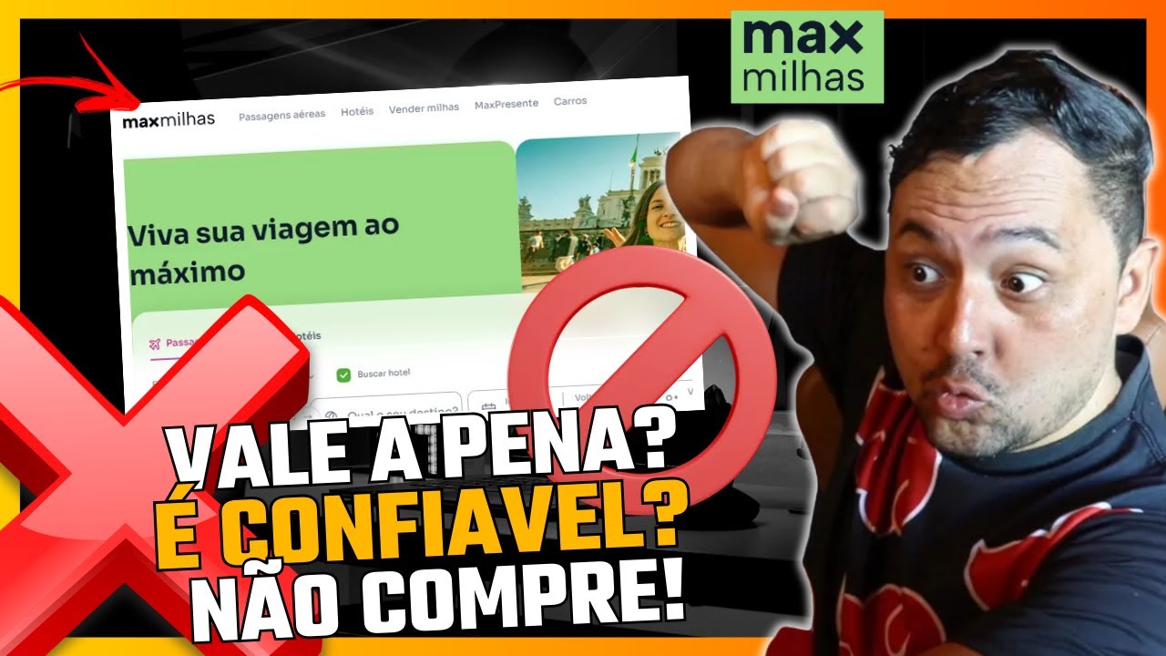 MaxMilhas &eacute; Confi&aacute;vel? Veja se Vale a Pena Comprar Passagens