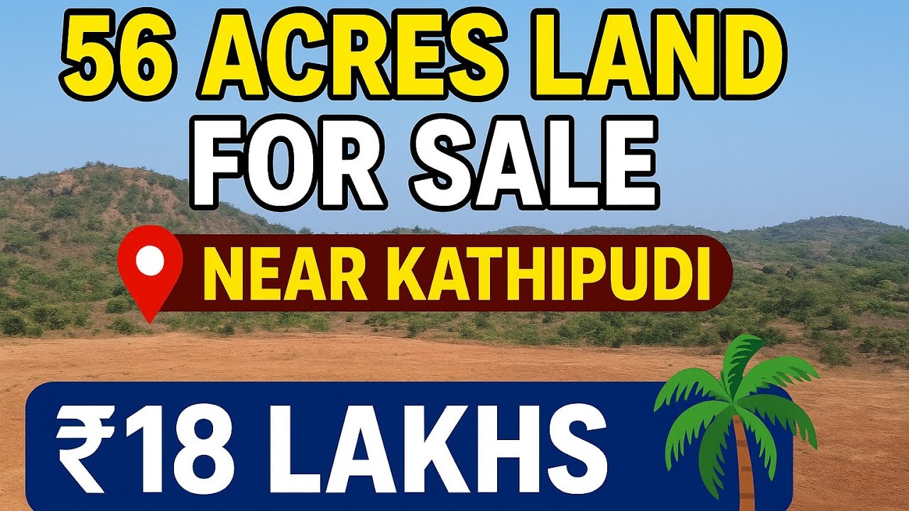 56 Acres Land for Sale near Kathipudi | Mining & Farming Land | ₹18 Lakhs per AcreKakinada District