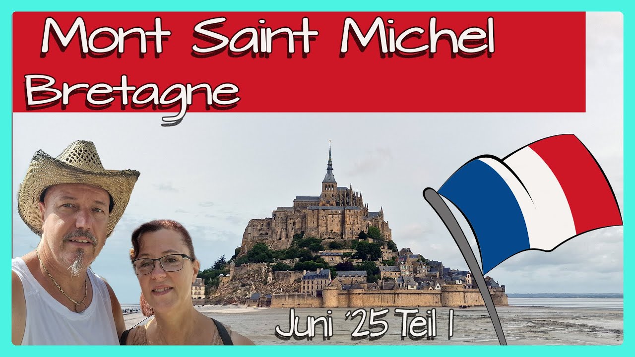 Rundreise Bretagne Juni25 I 1.Etappe zum Mont Saint Michel