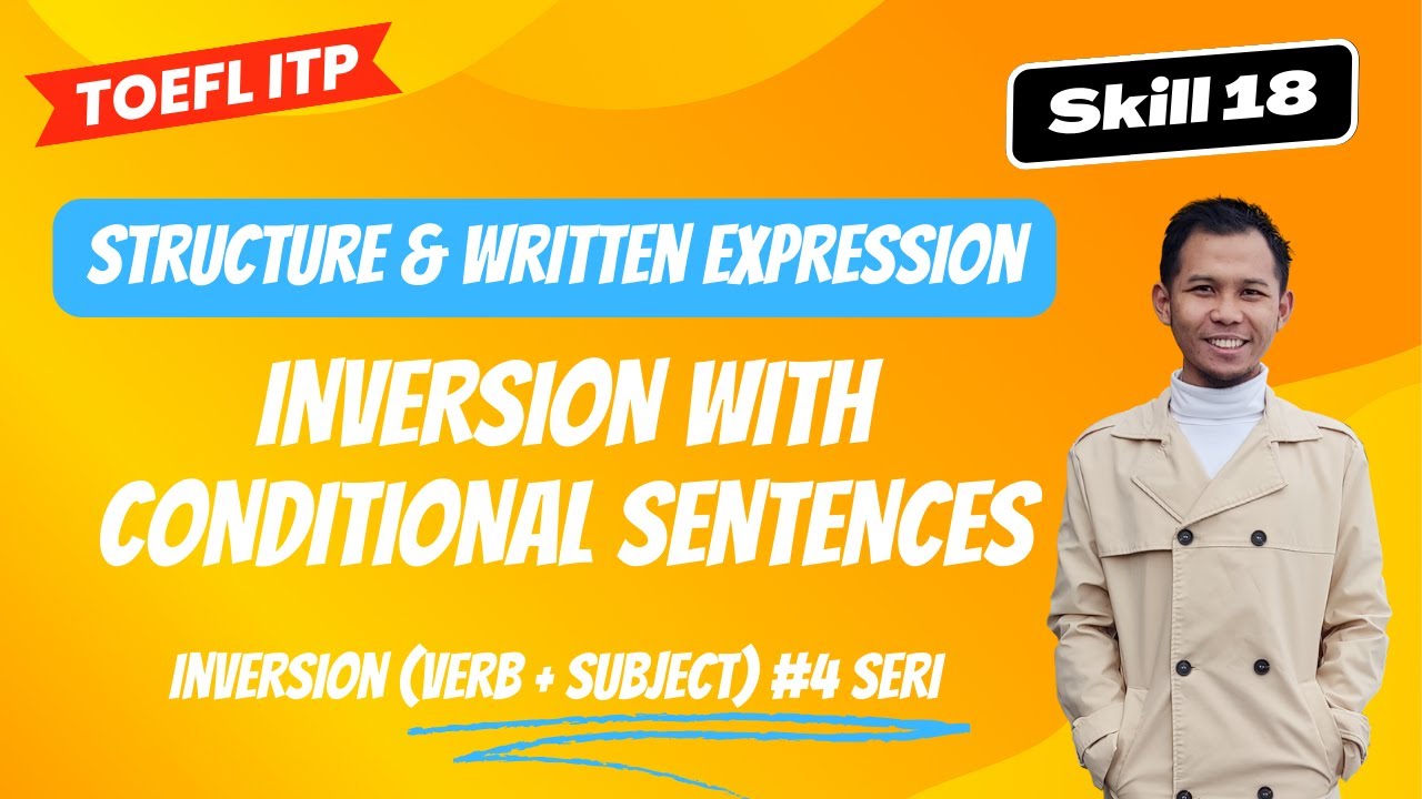 Belajar TOEFL structure: Inversion with Conditionals (Skill 18)