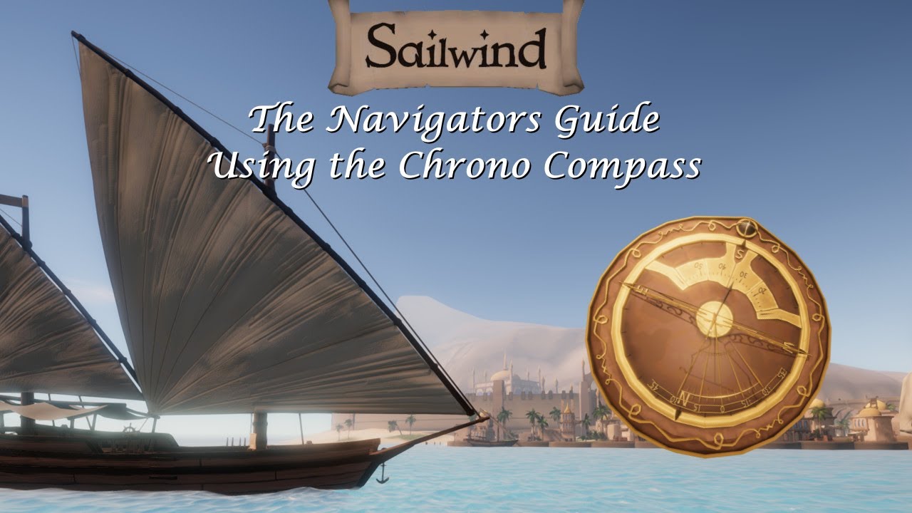 Navigator's Guide to Sailwind - Using the Chrono Compass