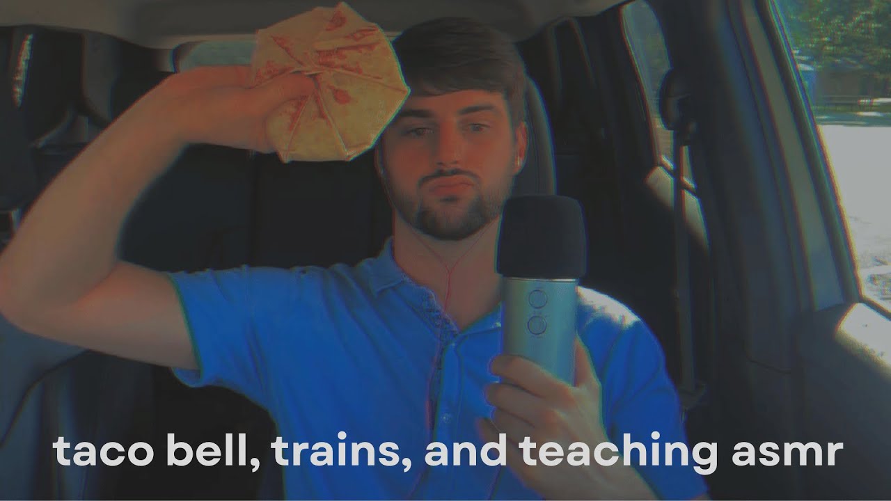 ASMR Ramble | Taco Bell, Trains, and Teaching