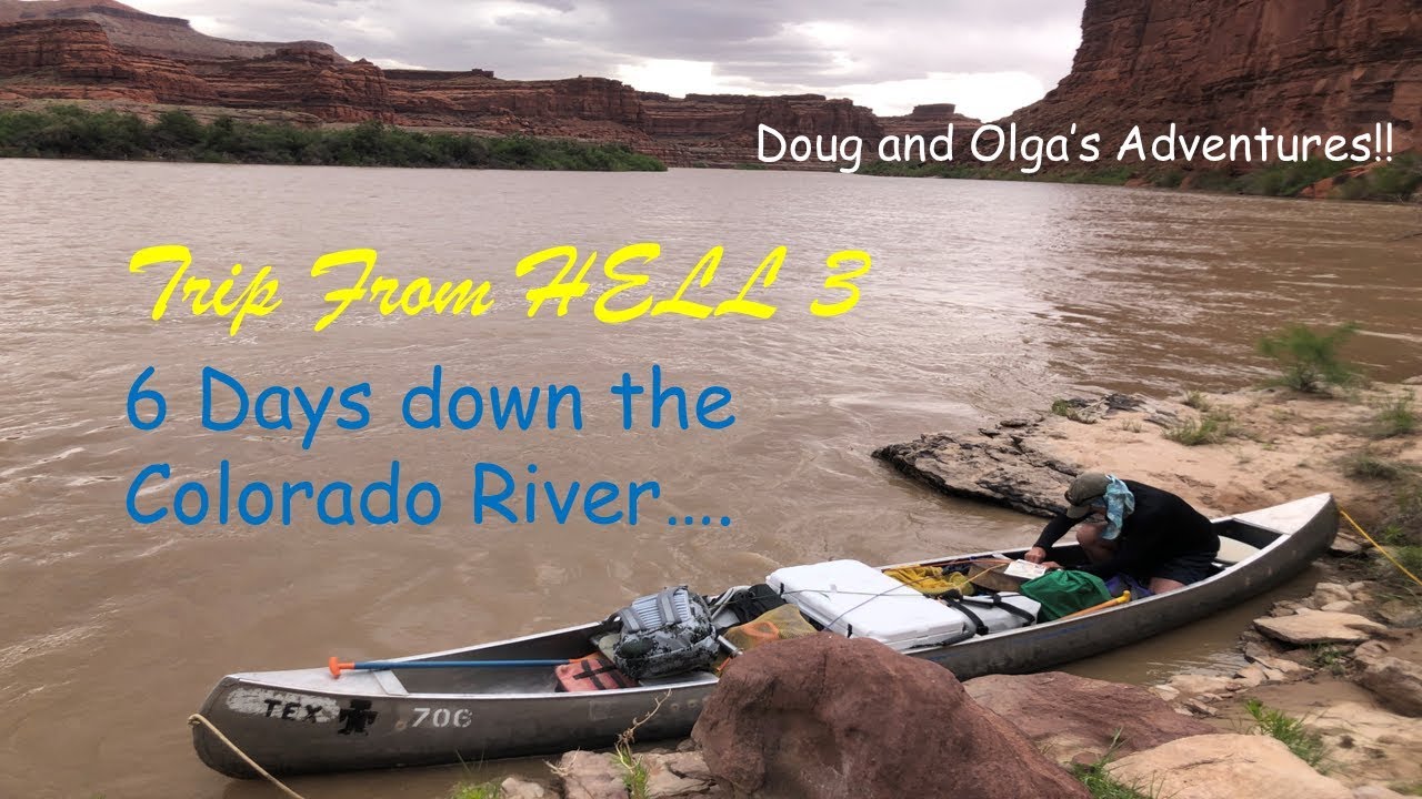 Colorado River Trip - Trip From Hell 3 - 