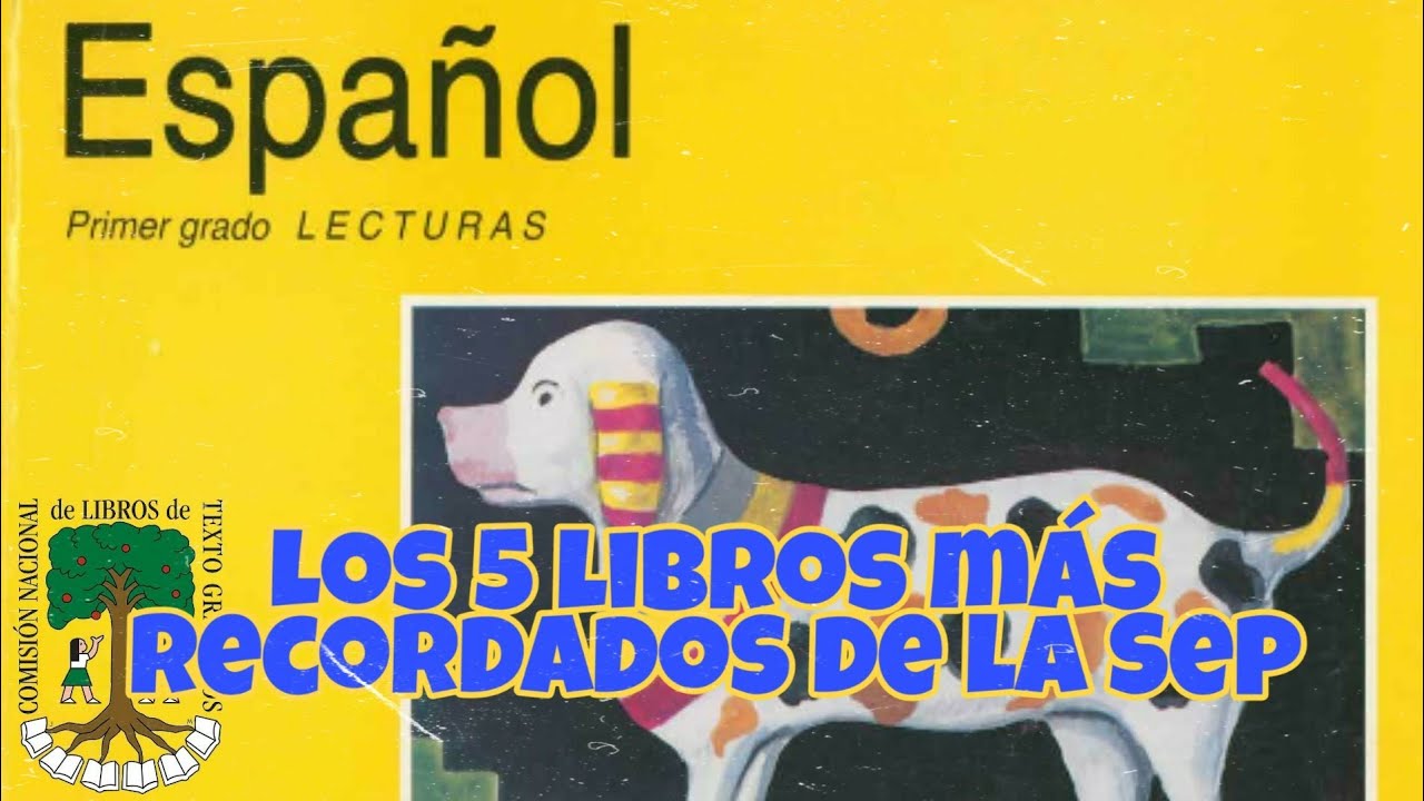 Top Los 5 libros de texto gratuitos m&aacute;s recordados | Ad&aacute;n tops