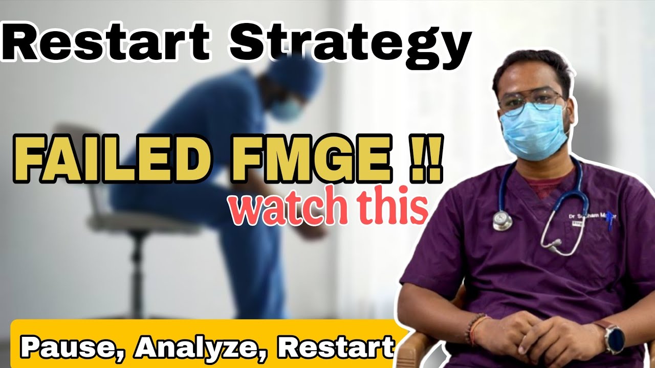 FAILED FMGE : WHAT NEXT | How to Restart Again | FMGE STRATEGY AND MOTIVATION |