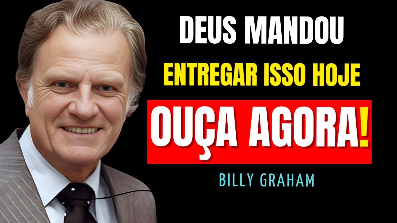 🔥 PARE E OUÇA AGORA! Deus Mandou Te Entregar A Chave Que Faltava para sua VITÓRIA! | Billy Graham