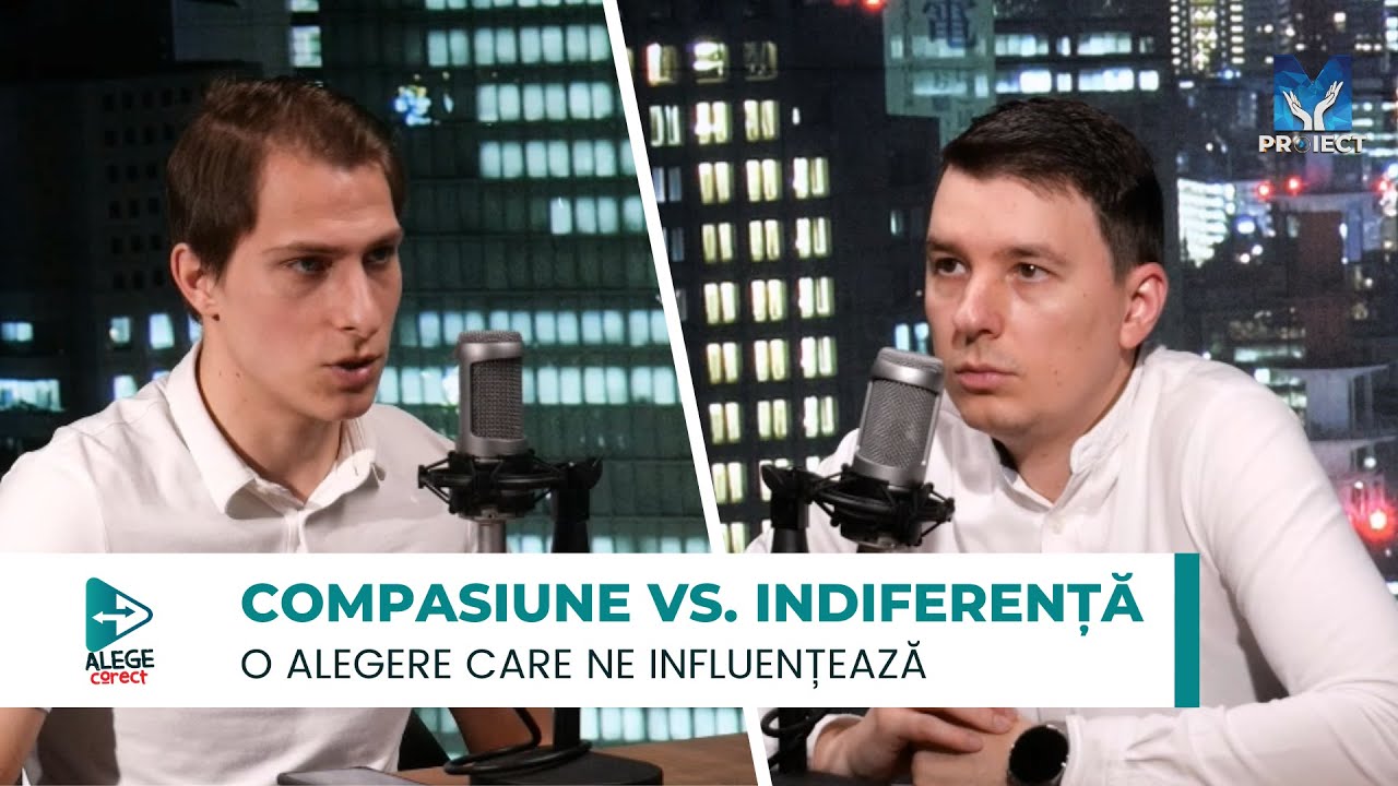 Compasiune vs. Indiferență | Alege corect, ep. 50