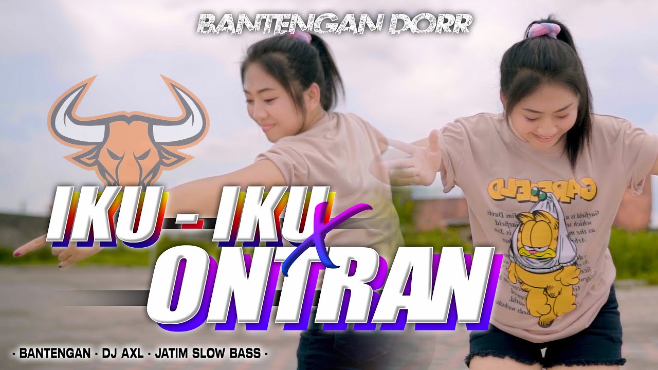 BANTENGAN DORR SIK YA - DJ IKU IKU X PIW PW || JATIM SLOW BASS