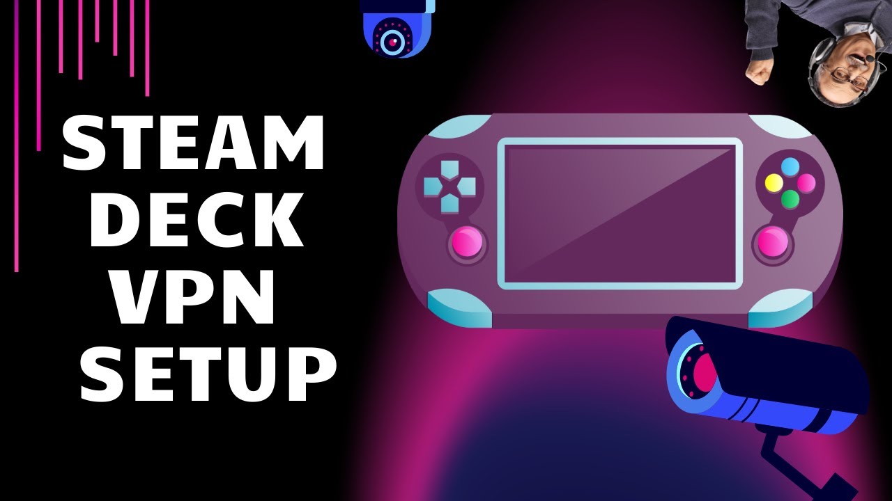Guide - Steam Deck -  Change Location by Installing a VPN