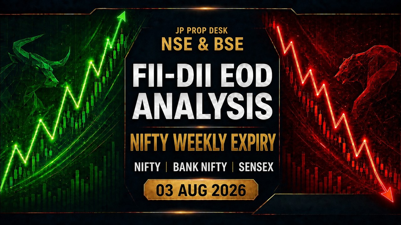 NSE & BSE FII DII EOD Analysis | 03 Aug 2026 | NIFTY Weekly Expiry Playbook 04 Aug | JP Prop Desk