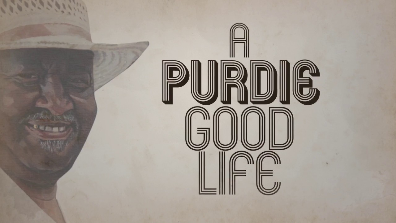 A Purdie Good Life - Production Teaser