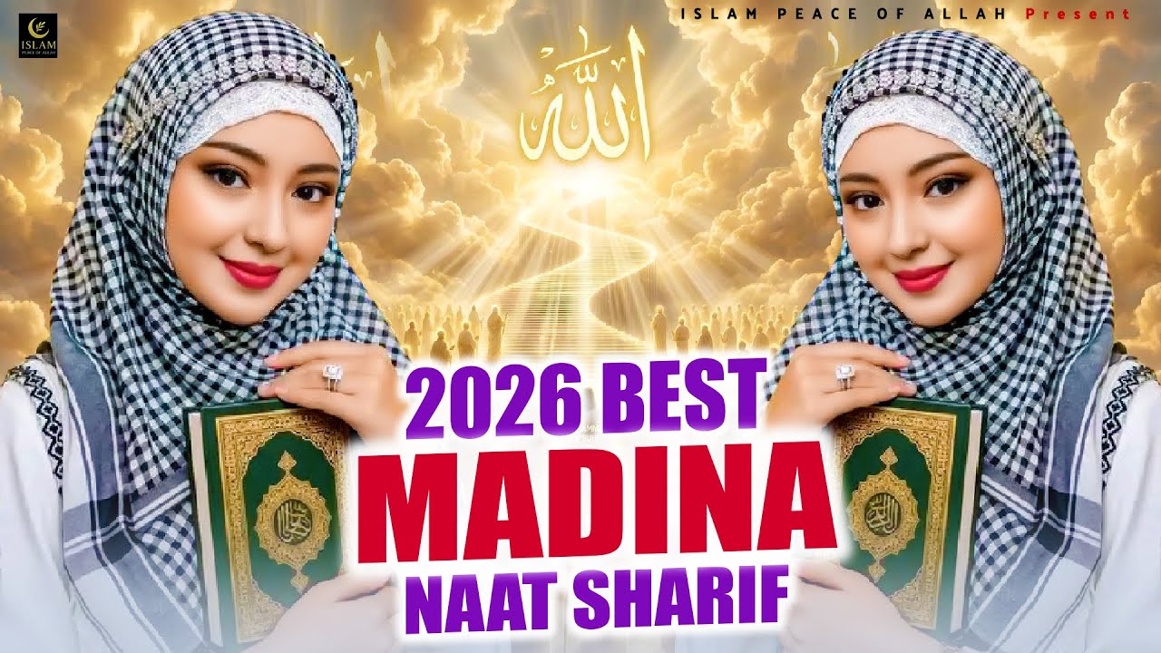 2026 Best Madina Naat Sharif - Very Heart Touching Naat - Madina Naat Sharif - Best Naat Sharif