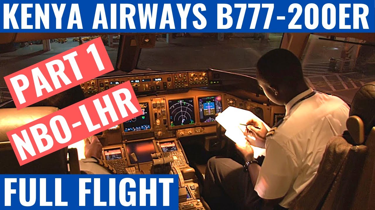 KENYA AIRWAYS B777-200ER | PART 1 | NBO-LHR | COCKPIT VIDEO | FLIGHTDECK ACTION | AFRICAN AVIATION