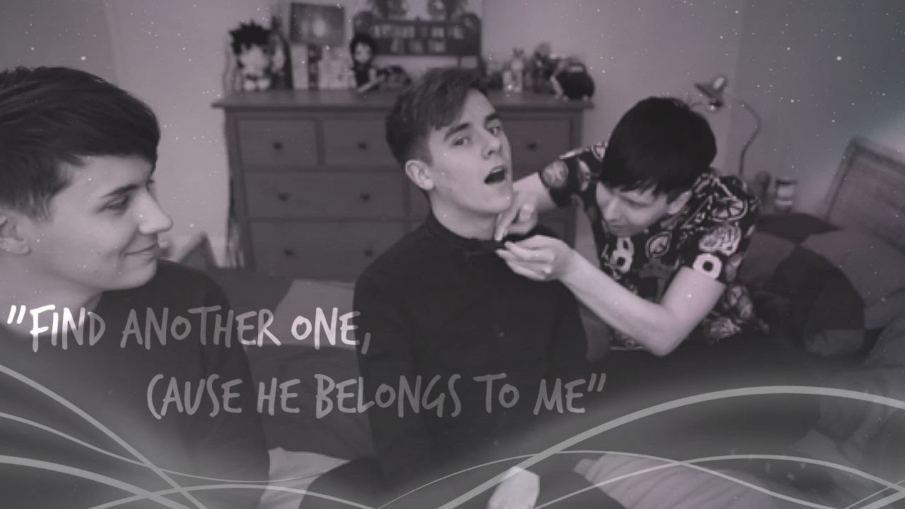 Dan and Phil- Steal My Boy