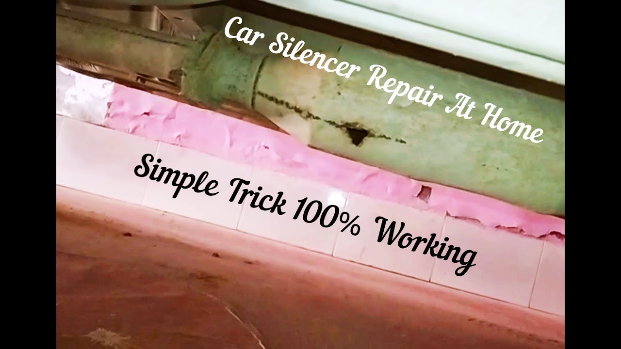 Car Silencer Hole Repair At Home Simple Trick 100%Working