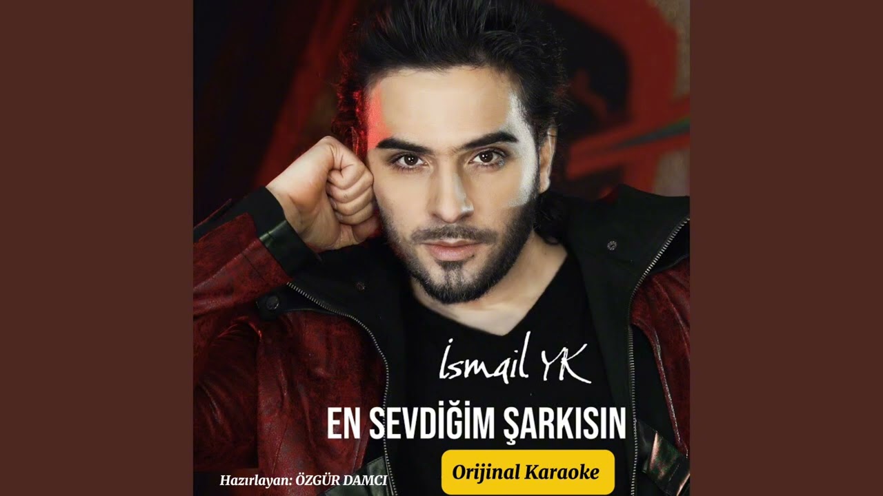 İsmail YK - En Sevdiğim Şarkısın (Orijinal Karaoke)